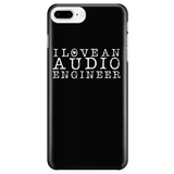 I Love An Audio Engineer iPhone Android Cell Phone Case