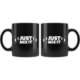 Just Mix It Coffee Mug