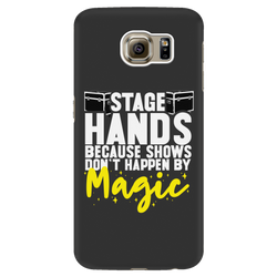 Stagehands Because Shows Don't Happen By Magic Android Cell Phone Case