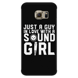 Just A Guy In Love With A Sound Girl iPhone Android Cell Phone Case