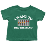 I Want To Mix The Band Kids Onesie and Tees