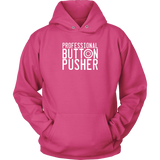 Professional Button Pusher Hoodie