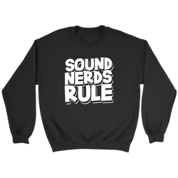 Sound Nerds Rule Sweatshirt