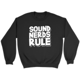 Sound Nerds Rule Sweatshirt