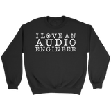 I Love An Audio Engineer Sweatshirt