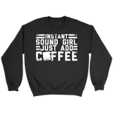 Instant Sound Girl - Just Add Coffee Sweatshirt