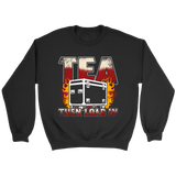 Tea, Then Load In Sweatshirt