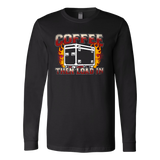 Coffee, Then Load In Long Sleeve Shirt