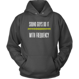 Sound Guys Do It With Frequency Hoodie