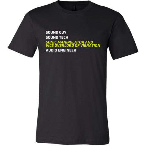 Sonic Manipulator and Vice Overlord of Vibration (Sound Guy) Short Sleeve T-Shirt