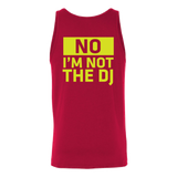 No, I'm Not The DJ Tank Top