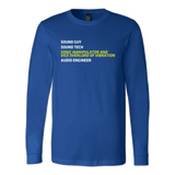 Sonic Manipulator and Vice Overlord of Vibration (Sound Guy) Long Sleeve Shirt