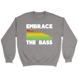 Embrace The Bass Sweatshirt