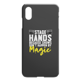 Stagehands Because Shows Don't Happen By Magic iPhone Cell Phone Case