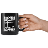 Bands Make It Rock...Roadies Make It Roll Coffee Mug
