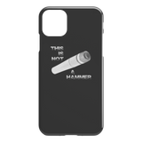 This Is Not A Hammer iPhone Cell Phone Case