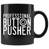 Professional Button Pusher Coffee Mug